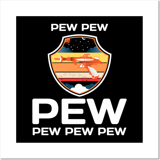 PEW PEW PEW Laser Gun Funny Science Fiction Design Wall Art by Bunchatees